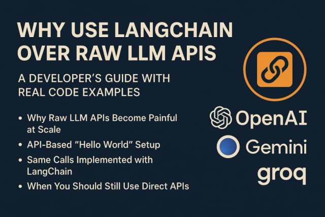 Why Use LangChain Over Raw LLM APIs — A Developer’s Guide with Real Code Examples Arfatur Rahman